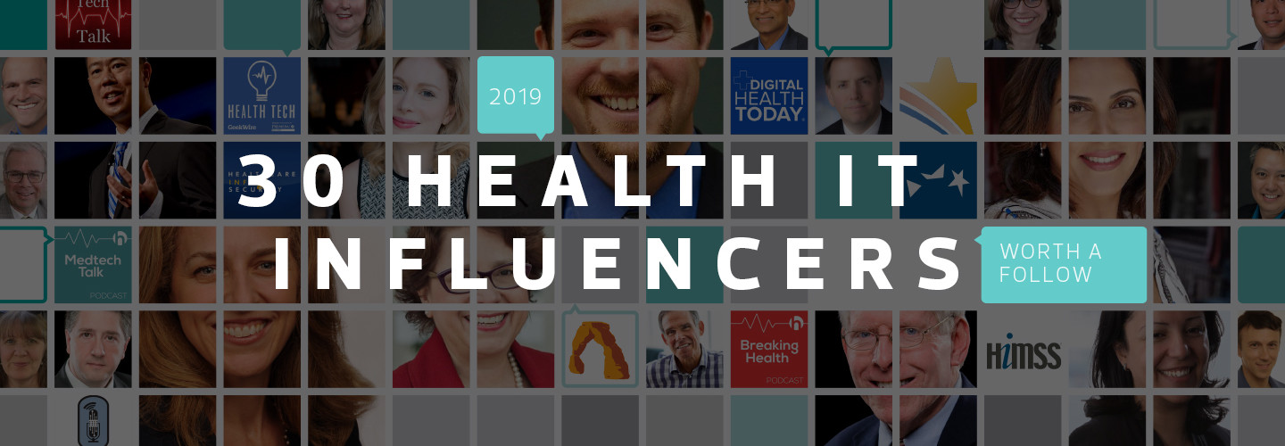 2019 30 Health IT Influencers Worth a Follow